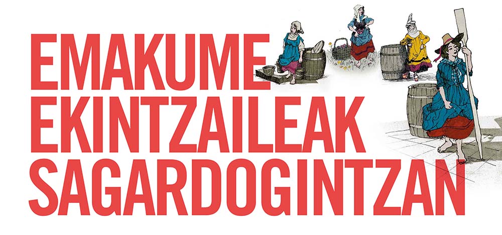 Exposición temporal « Emakume ekintzaileak sagardogintzan » en Igartubeiti